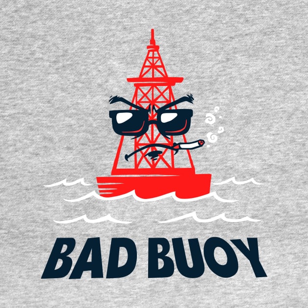 Bad Buoy by dumbshirts